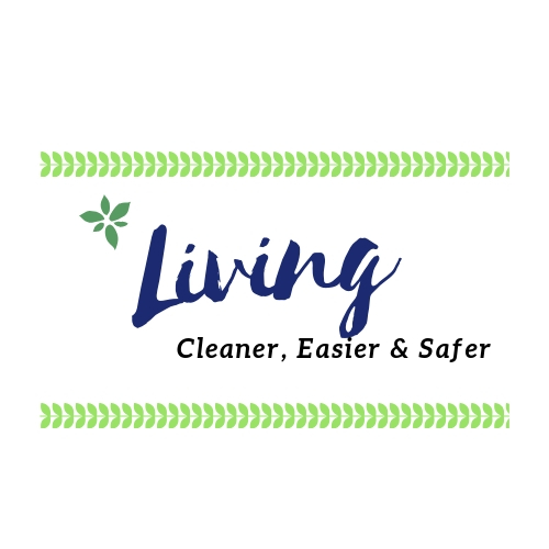 Living Cleaner, Easier & Safer